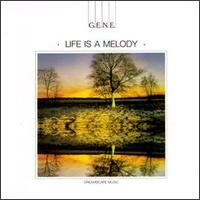 G.E.N.E. - Life Is a Melody