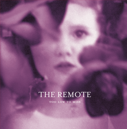 The Remote - Too Low To Miss