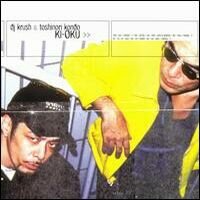 DJ Krush & Toshinori Kondo - Ki-Oku