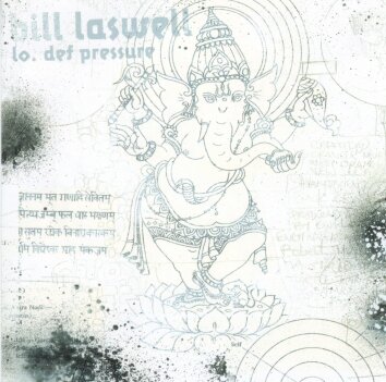 Bill Laswell - Lo. Def Pressure