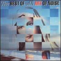 The Art Of Noise - The Best Of The Art Of Noise
