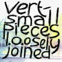 Vert - Small Pieces Loosely Joined