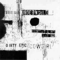 Underworld - Dirty Epic / Cowgirl