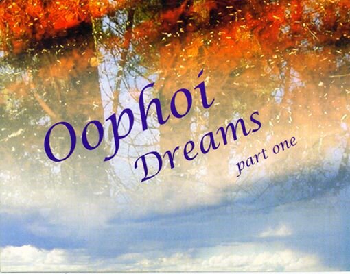 Oöphoi - Dreams (part 1)