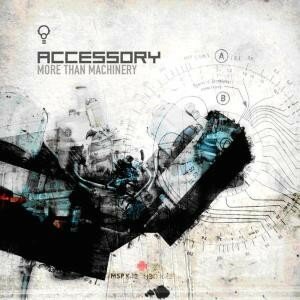 Accessory - More Than Machinery (2xCD)