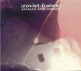 Zoviet France – Assault and Mirage