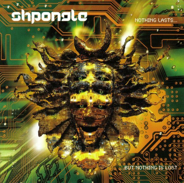 Shpongle - Nothing Lasts... But Nothing Is Lost