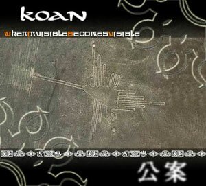 Koan - When Invisible Becomes Visible EP