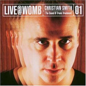 Christian Smith - Live @ Womb 01