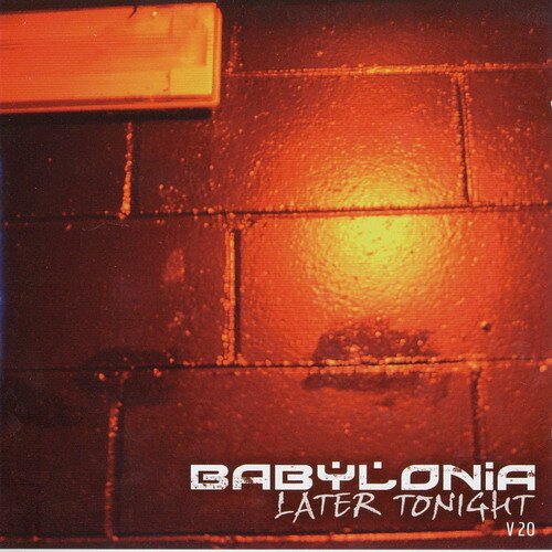 Babylonia - Later Tonight V2.0