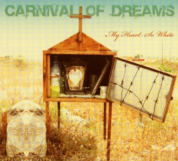 Carnival Of Dreams - My Heart So White