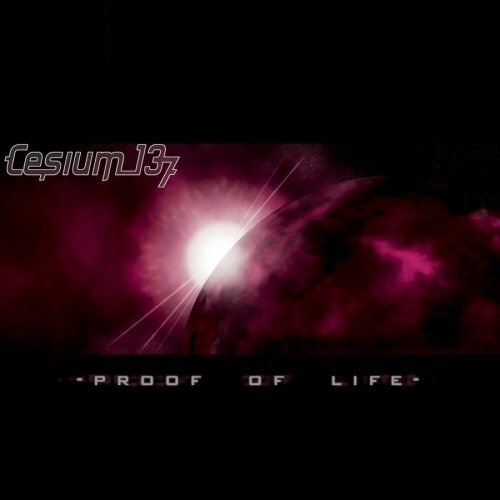 Cesium 137 - Proof Of Life