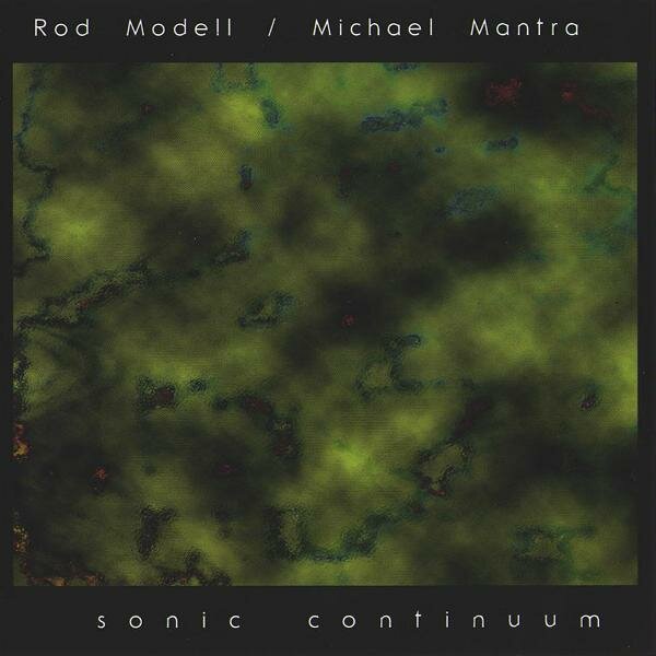 Rod Modell & Michael Mantra - Sonic Continuum