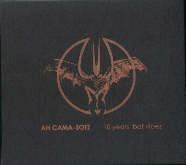 Ah Cama-Sotz - 10 Years Bat Vibez