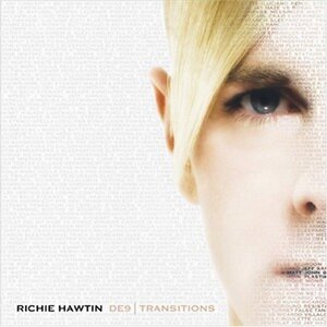 Richie Hawtin – DE9: Transitions