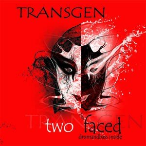 Transgen - Two Faced. Drumandbass Inside