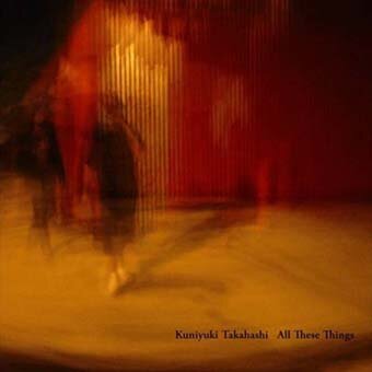 Kuniyuki Takahashi - All These Things