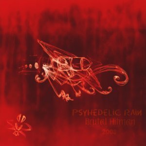 Psychedelic Rain - Brutal Hitman EP
