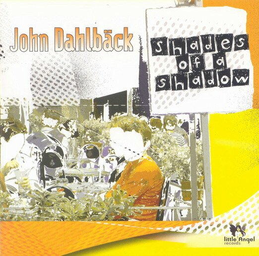 John Dahlbäck - Shades Of A Shadow