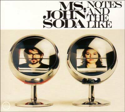 Ms. John Soda - Notes And The Like
