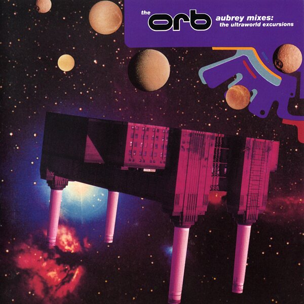 The Orb - Aubrey Mixes: The Ultraworld Excursions