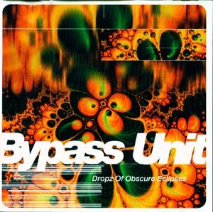 Bypass Unit - Dropz Of Obscure Eclipses