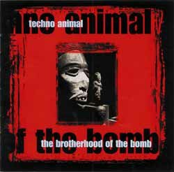 Techno Animal - The Brotherhood Of The Bomb