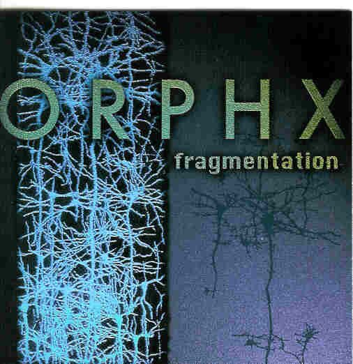 Orphx - Fragmentation