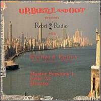 Up, Bustle & Out - Rebel Radio Master Sessions 1