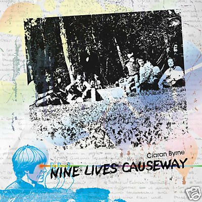 Ciaran Byrne - Nine Lives Causeway