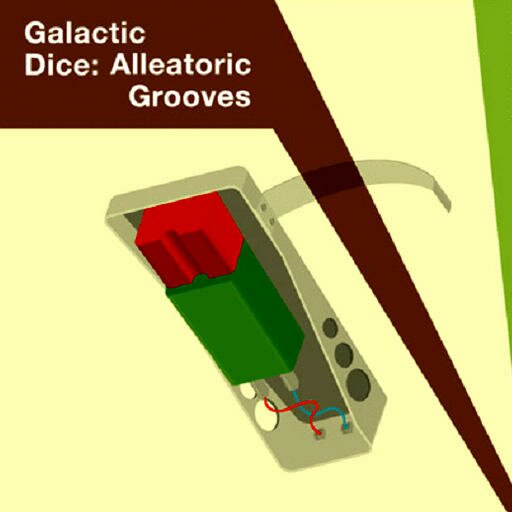 Galactic Dice - Alleatoric Grooves