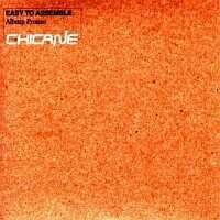 Chicane - Easy to Assemble