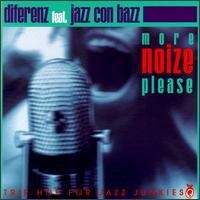 Diferenz feat. Jazz Con Bazz - More Noize Please