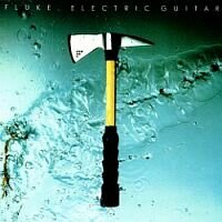Fluke - Electric GuitarFluke - Electric Guitar