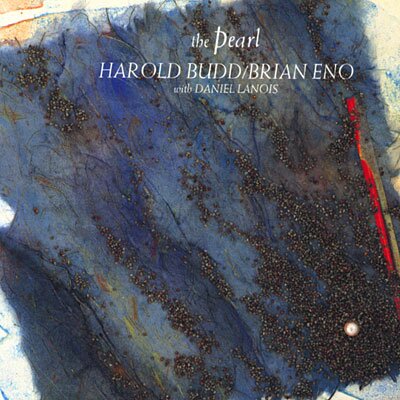 Harold Budd & Brian Eno - The Pearl